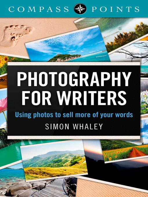 Title details for Photography for Writers by Simon Whaley - Available